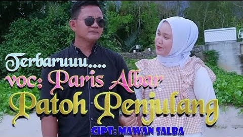 Lagu Lampung Terbaru 2021 _ PATOH PENJULANG _ Paris Albar _ cipt: Mawan Salba @ziapaku9132