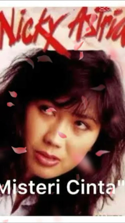 Nicky Astria - Misteri Cinta Lirik Lagu Klasik Rock #rockindonesia #lagupopuler