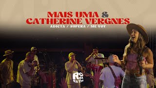 Adicta / Supera / Me Voy - Mais Uma, Catherine Vergnes (ROdA en vivo)