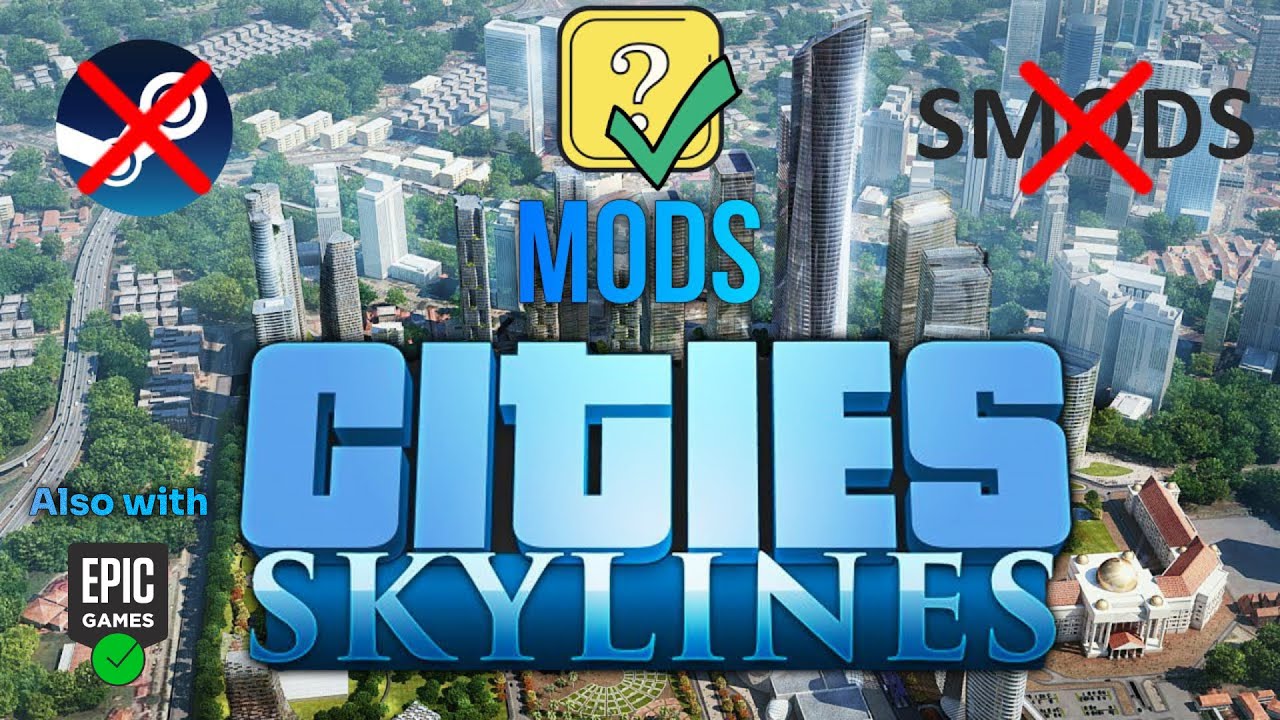 Install City Skyline Mods Without Steam Workshop Smod Install Steamworkshop Mods Epic Store Youtube