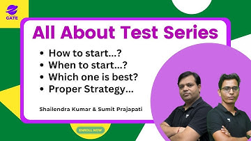All About Test Series for GATE 2024 I By Shailendra Kumar & Sumit Prajapati
