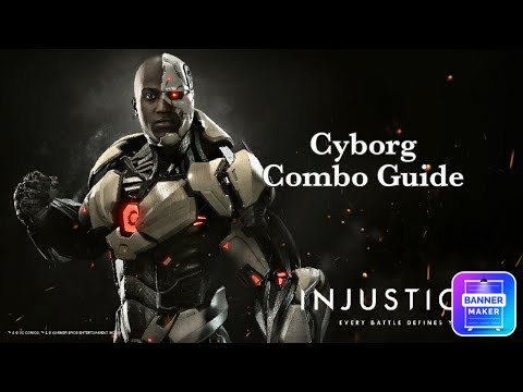 Injustice 2 - Cyborg Combo Guide