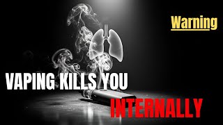 The Shocking Truth About Vaping's Effects EXPLAINED