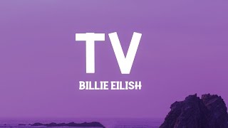 Billie Eilish - TV (Lyrics)  | [1 Hour Version]