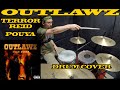 Outlawz - Terror Reid (ft. Pouya) DRUM COVER