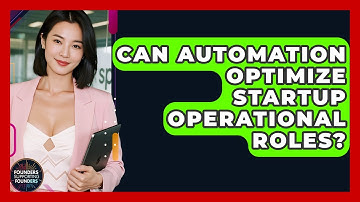 Can Automation Optimize Startup Operational Roles? - Founders Supporting Founders