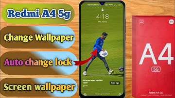 how to change lock screen wallpaper in redmi a4 5g, redmi a4 5g change wallpaper