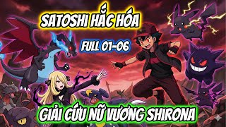Download Lagu Satoshi Hắc Hóa Giải Cứu Nữ Vương Shirona Full 1-6 | AK VietSub MP3