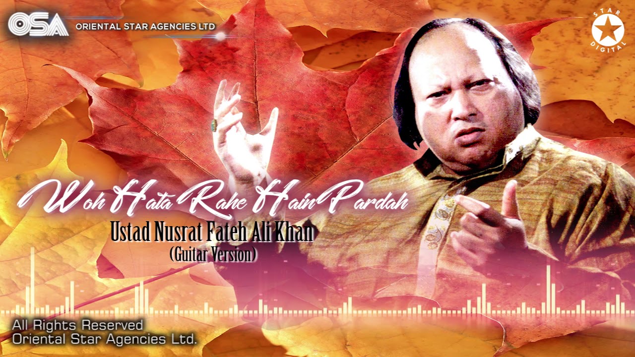 Woh Hata Rahe Hain Pardah  Ustad Nusrat Fateh Ali Khan  Complete Version  OSA Worldwide