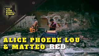 The Open Stage Berlin - Alice Phoebe Lou & Matteo - RED - chords