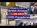 Flying during a PANDEMIC: BA London LHR - Hong Kong HKG | COVID Departure and Arrival Procedures