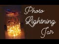 [DIY] Photo Lightning Jar | fairy lights mason jar diy