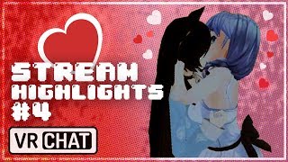 [ VR Chat ] Stream Highlights #4 ~ 'The Kiss'