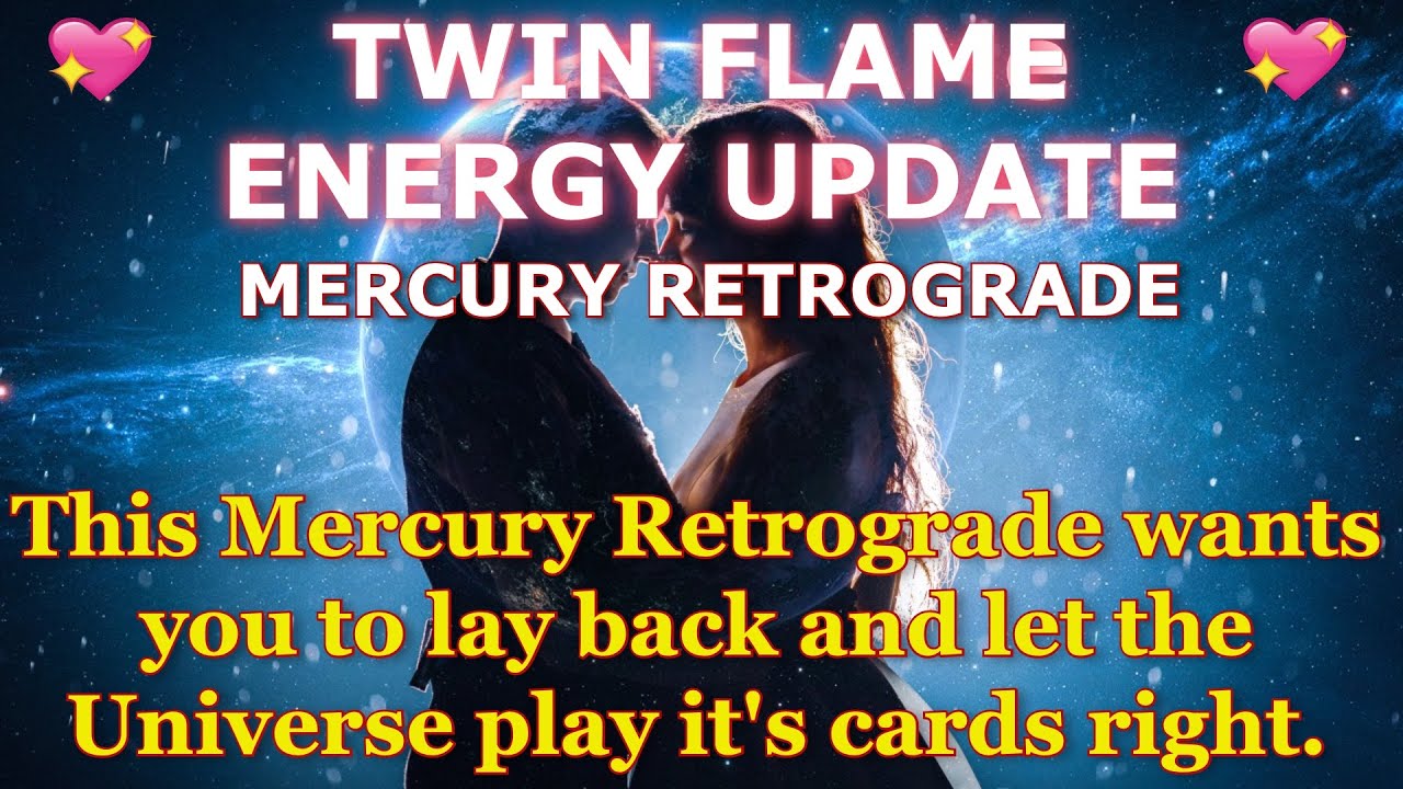 DM to DF 💌 Twin Flame Energy Update Today - Mercury Retrograde 🔥💗😍💖 ️💕💞 ...