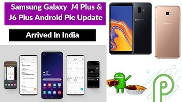 Samsung J6 Plus & J4 Plus One UI & Android 9 Pie Update Is Here | Android Pie Update | Android Rush