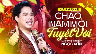 Karaoke Chào Năm Mới Tuyệt Vời - Ngọc Sơn | Nhạc Xuân Mới Nhất 2023