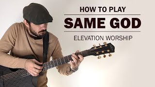 Same God (Elevation Worship) | How To Play On Guitar