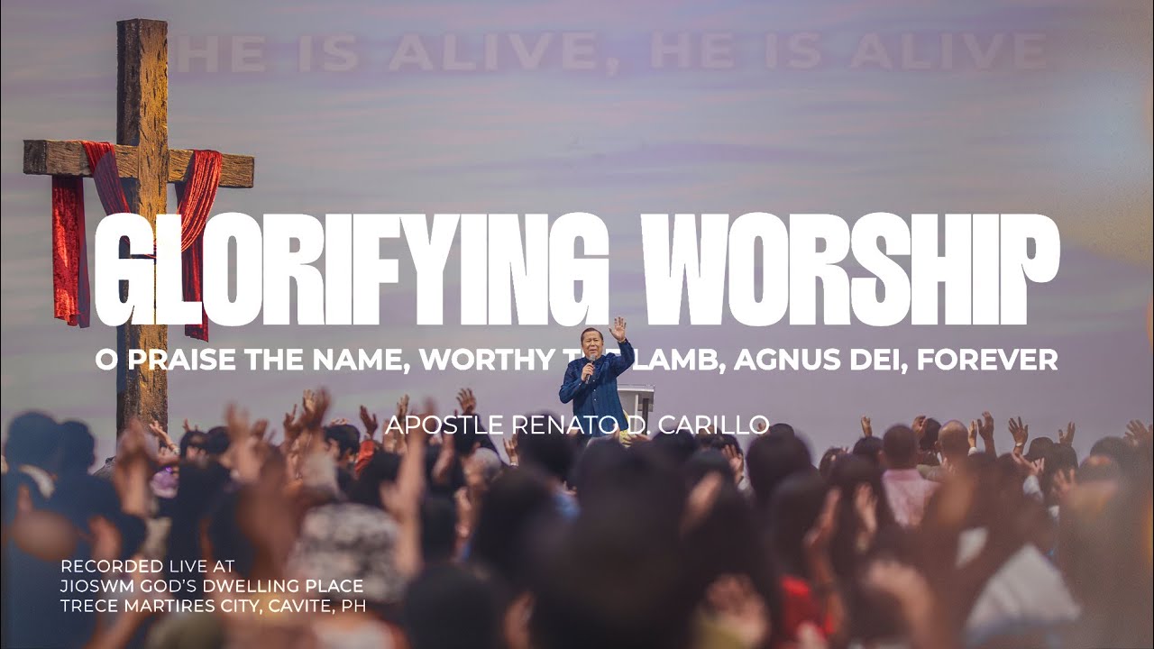 GLORIFYING WORSHIP (O Praise The Name, Worthy The Lamb, Agnus Dei & Holy Forever)