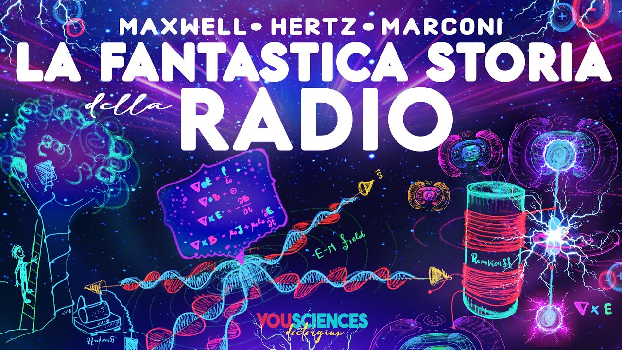 La Storia Fantastica della RADIO: Dalle Equazioni di Maxwell alle Onde Invisibili di Marconi