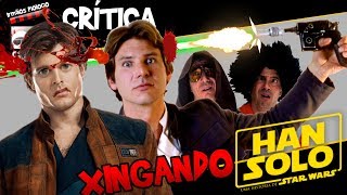 🎬 XINGANDO Han Solo - Irmãos Piologo Filmes