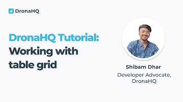 DronaHQ Tutorial:- Table Grid Walkthrough