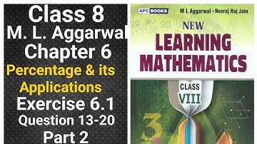 ml aggarwal class 8 maths chapter 6 (percentage & its Application) exercise 6.1 question13-20 part 2