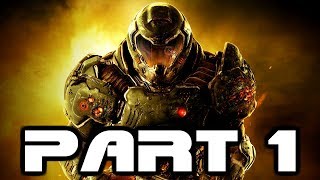 DOOM Gameplay Walkthrough PART 1 - Rip & Tear (DOOM 2016)