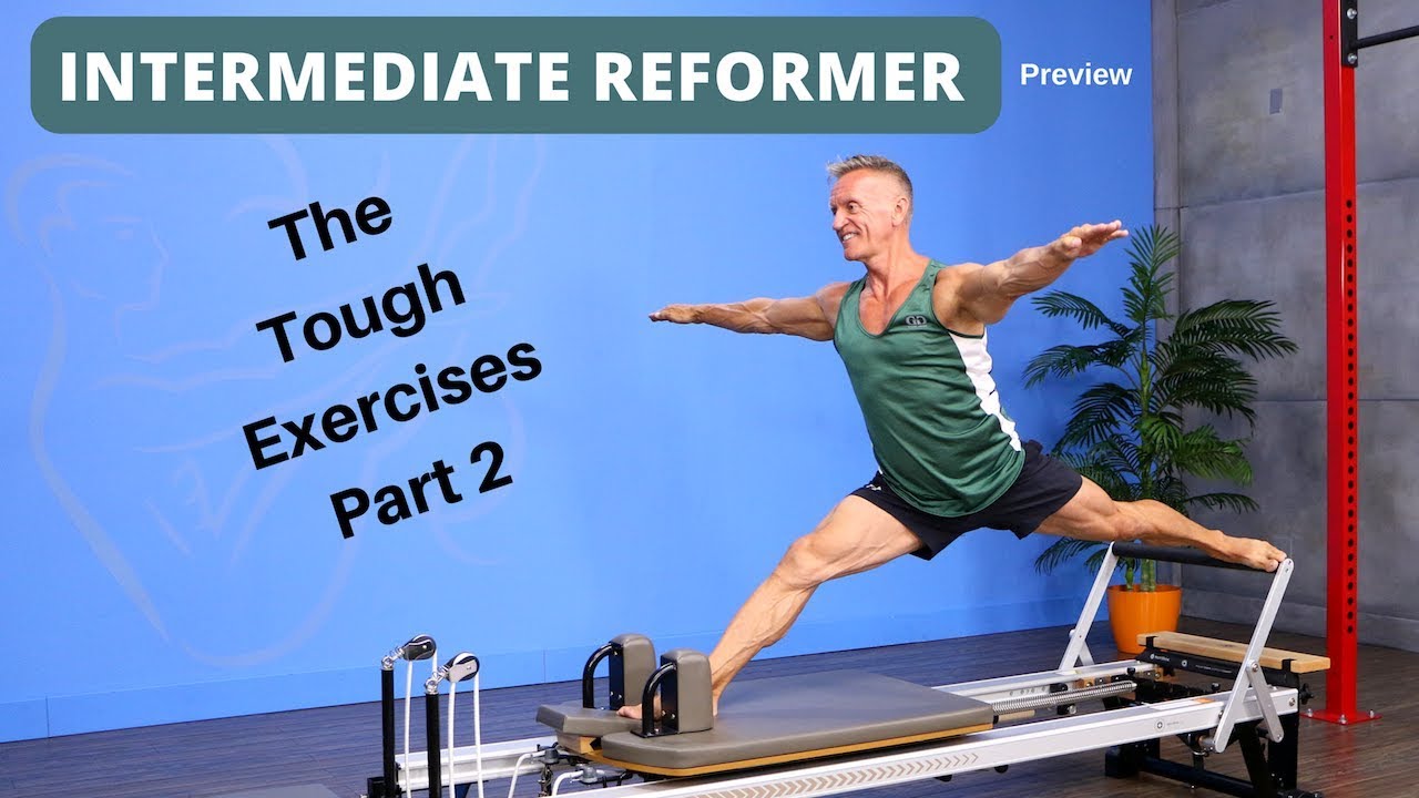 Intermediate Pilates Reformer Workout - The Tough Exercises (To Do and  Teach) Part 2 Preview 