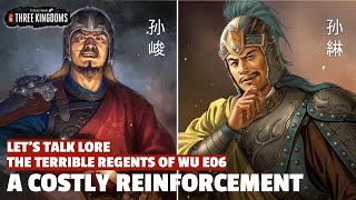A Costly Reinforcement | The Terrible Regents of Wu Let's Talk Lore E06