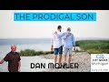 ✝️ The Prodigal Son - Dan Mohler