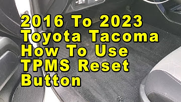 2016 To 2023 Toyota Tacoma Truck How To Reset TPMS Tire Pressure   Use SET Button   Location