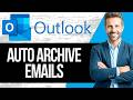 How to Auto Archive Emails in Outlook