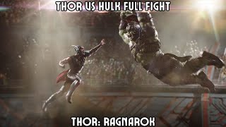 Thor: Ragnarok (2017) - Thor Vs Hulk Full Fight