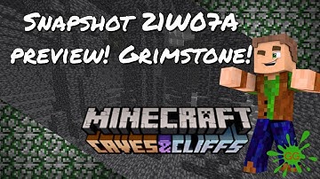Gob’s Quickies - Minecraft 1.17 - Caves & Cliffs - Snapshot 21W07A Highlights! Grimstone!