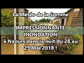 Ref:8irPYPRI8Oc Terrible inondation � naours ( somme ) dans la nuit du 28 au 29 mai 2018 !