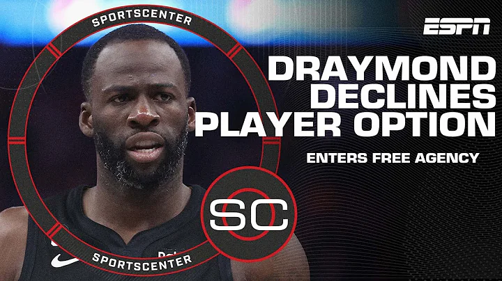 🚨 Draymond Green DECLINES $27.6M player option, enters free agency 🚨 | SportsCenter - DayDayNews