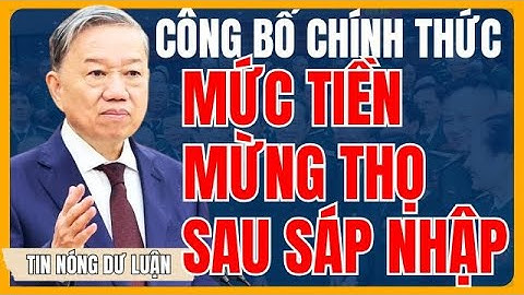 [TIN NÓNG] Mức Tiền Mừng Thọ Người Cao Tuổi Sau Sáp Nhập Theo Luật Mới 2025