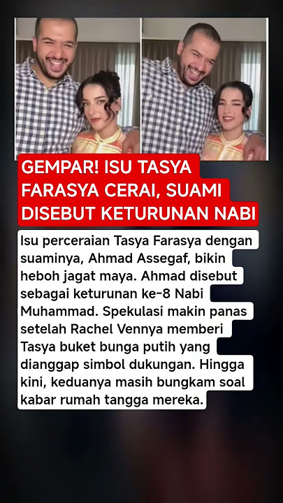 GEMPAR! ISU TASYA FARASYA CERAI, SUAMI DISEBUT KETURUNAN NABI