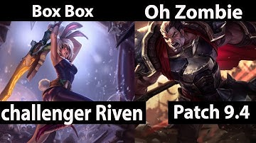 [ Box Box ] Riven vs Darius [ Oh Zombie ]  Top Box Box Riven Stream Patch 9 4