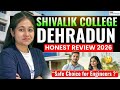 Shivalik College Dehradun Honest Review 2026 | Courses, Fees &amp; Placements