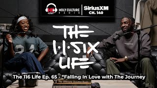 The 116 Life Ep. 65 - Falling In Love with The Journey