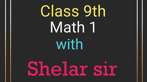 Algebra with Shelar sir Class 9th (Set) Video 1