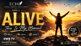 🎵 ALIVE | Official Music VideoThis Is My Moment.| 🌍 ECHO SERIES | #explorewithbr #echo #newsong