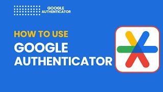 How to Use Google Authenticator | Complete Beginner Guide (2026)