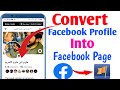 Facebook Profile Ko Page me kaise Convert Kare | Convert Fb Profile to Page