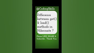 Difference between get() & load() methods in Hibernate | Coding Skills