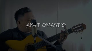 AKHI OMASI'O - Daniel Folala Zalukhu (cover)