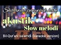 Sholawat penenang hati bil qurani saamdhicover kang santri karaoke version