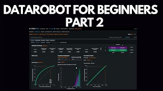 Datarobot Ai For Absolute Beginners Part 2 Build, Train Deploy An Ai In 30 Minutes
