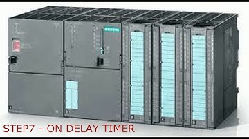 HOW TO USE TIMERS IN STEP7 - ON DELAY TIMER